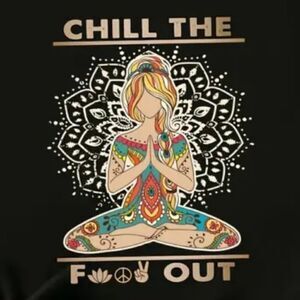 "Chill the f*** out" 4graphic T-shirt top • Size Small, Sm, S, 4, 6  • NWT